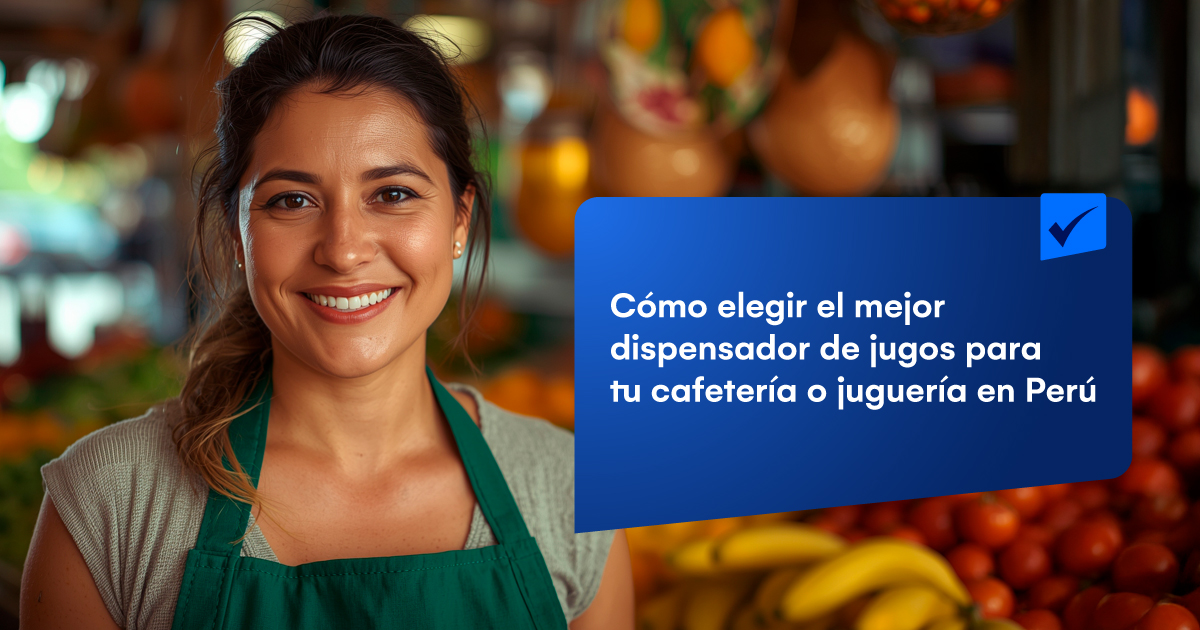 Cómo elegir el mejor dispensador de jugos para tu cafetería o juguería en Perú